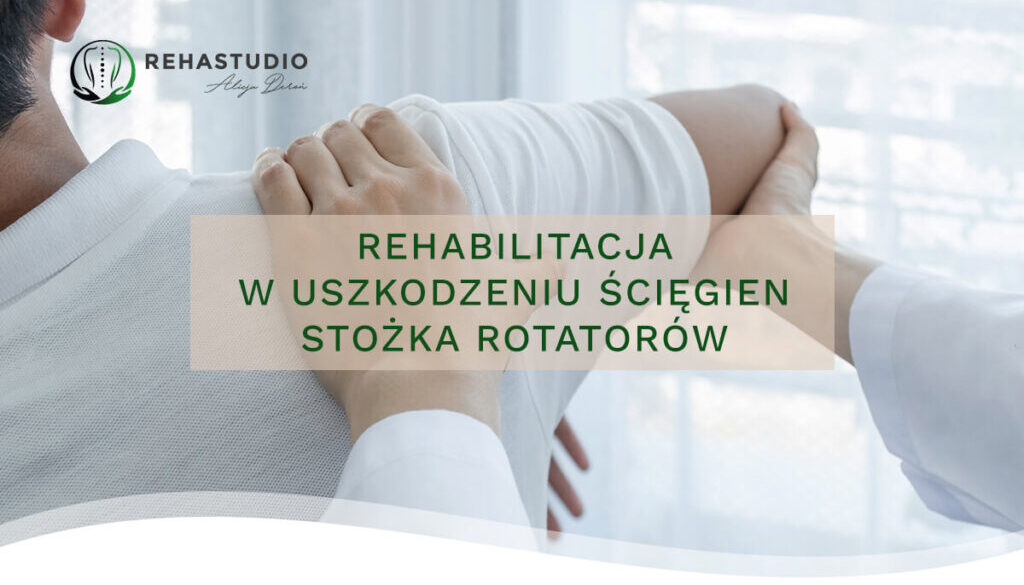 rehabilitacja-w-uszkodzeniu-sciegien-stozka-rotatorow
